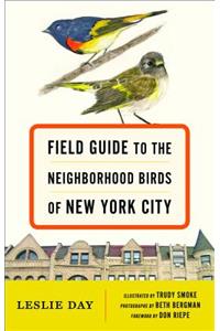 Field Guide to the Neighborhood Birds of New York City