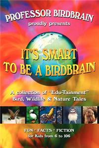 It's Smart to be a Birdbrain
