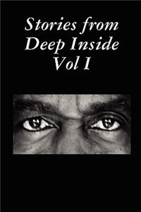 Stories from Deep Inside Vol I