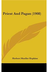 Priest And Pagan (1908)