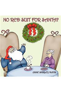 No Red Suit for Santa?