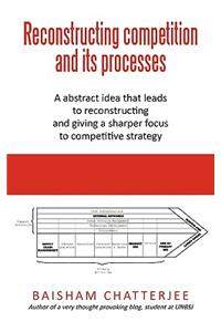 Reconstructing competition and its processes
