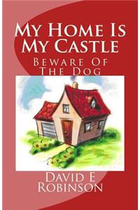 My Home Is My Castle