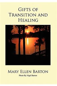 Gifts of Transition and Healing