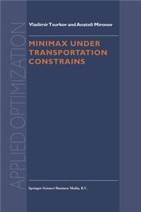 Minimax Under Transportation Constrains