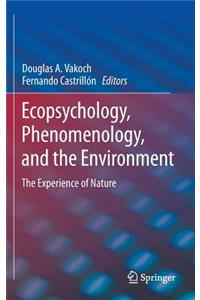 Ecopsychology, Phenomenology, and the Environment