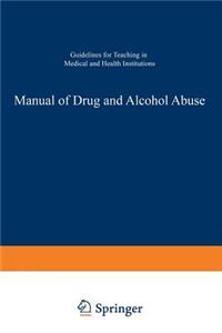 Manual of Drug and Alcohol Abuse