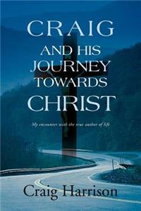 Craig and His Journey Towards Christ
