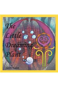 The Little Dreaming Plant