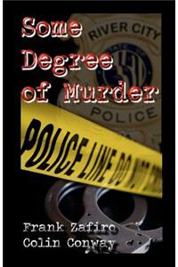 Some Degree of Murder