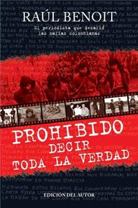 Prohibido decir toda la verdad