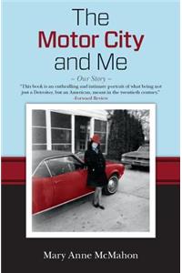 The Motor City and Me