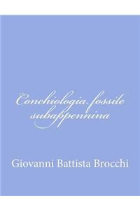 Conchiologia fossile subappennina