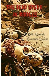 The Dead Speak in Riddles