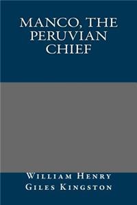 Manco, the Peruvian Chief