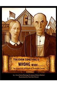 You Know Something is Wrong When.....