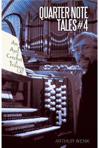 Quarter Note Tales #4: An Axel Crochet Trilogy