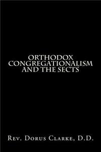 Orthodox Congregationalism and the Sects