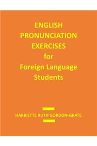 English Pronunciation Exercises for Foreign Language Students