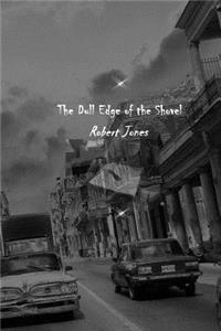 Dull Edge of the Shovel