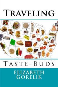 Traveling Taste-Buds