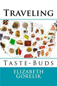 Traveling Taste-Buds