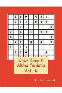 Easy Does It Alpha Sudoku Vol. 6