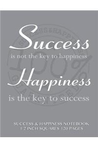 Success and Happiness Notebook 1/2 inch squares 120 pages