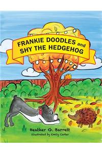 Frankie Doodles and Shy the Hedgehog