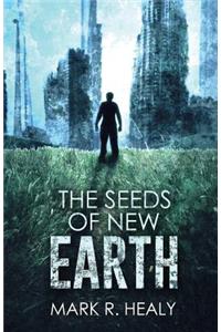 The Seeds of New Earth (The Silent Earth, Book 2)