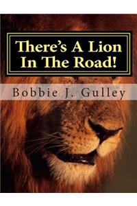 There's A Lion In The Road!