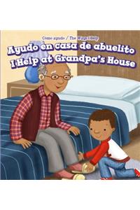 Ayudo En Casa de Abuelito / I Help at Grandpa's House