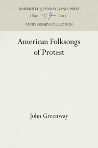 American Folksongs of Protest