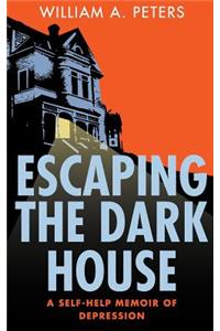 Escaping the Dark House