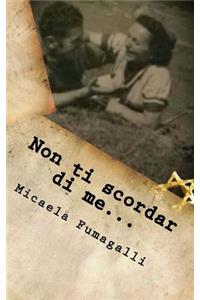 Non ti scordar di me...