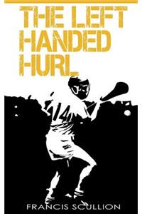 Left Handed Hurl