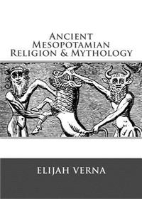 Ancient Mesopotamian Religion & Mythology