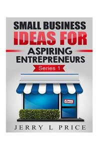 Small Business Ideas For Aspiring Entrepreneurs