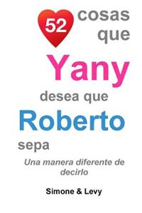 52 Cosas Que Yany Desea Que Roberto Sepa