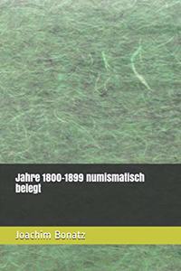 Jahre 1800-1899 numismatisch belegt