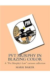 Pvt Murphy in Blazing Color