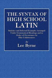 The Syntax of High School Latin