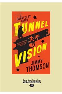 Tunnel Vision (Large Print 16pt)