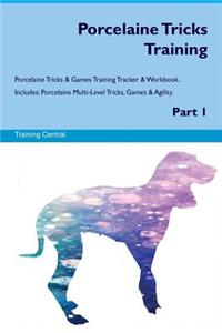 Porcelaine Tricks Training Porcelaine Tricks & Games Training Tracker & Workbook. Includes