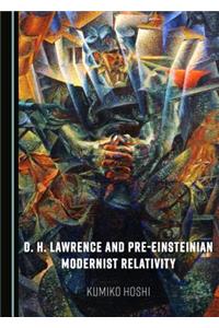 D. H. Lawrence and Pre-Einsteinian Modernist Relativity