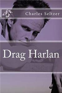 Drag Harlan