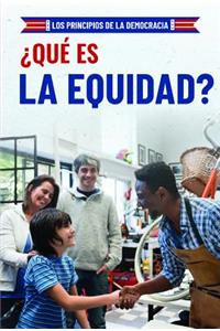 ¿Qué Es La Equidad? (What Is Fairness?)