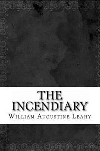 The Incendiary