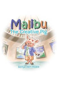 Malibu: The Creative Pig