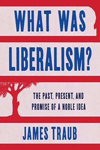 What Was Liberalism?